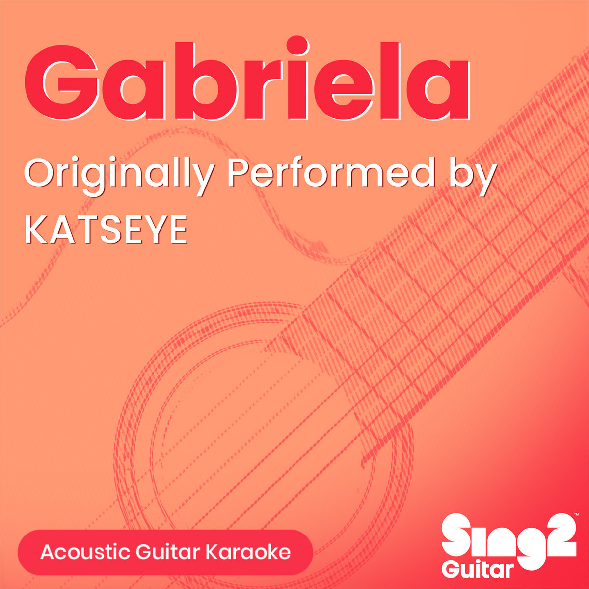 Gabriela (Originally Performed by KATSEYE) (Karaoke Version) | Sing2Guitar