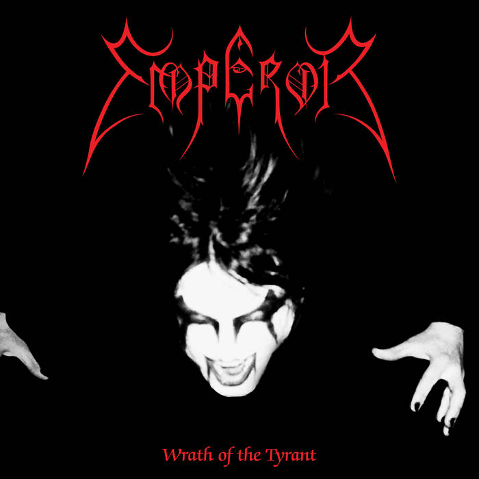 Wrath Of The Tyrant (Rehearsal 1992) | Emperor | Candlelight