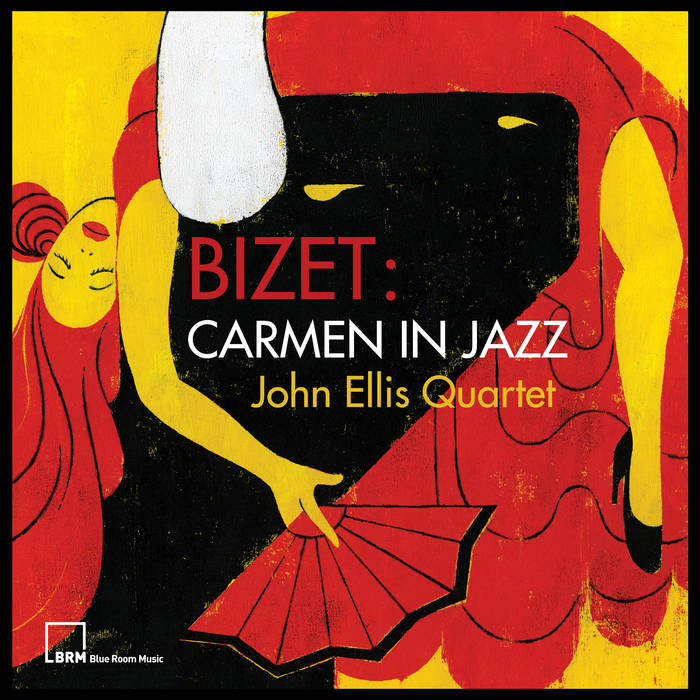 Bizet: Carmen in Jazz
by John Ellis