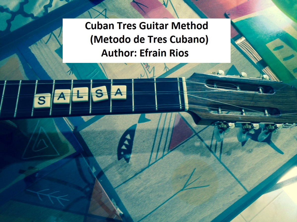 Cuban Tres Guitar Method & Music