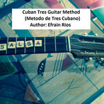 Cuban Tres Guitar Method & Music