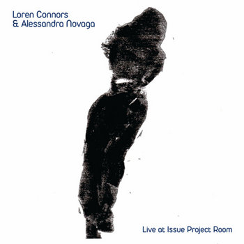loren connors & alessandra novaga - live at Issue Project Room