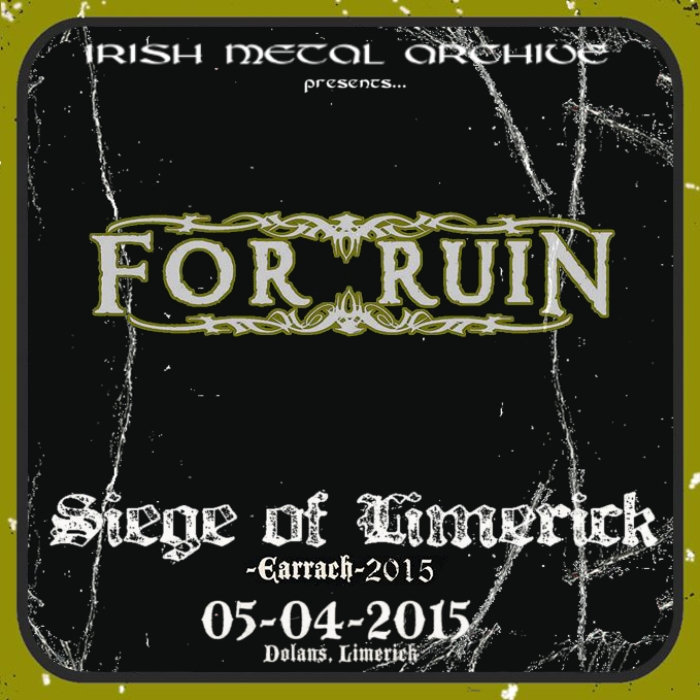 FOR RUIN - Live @ The Siege - Earrach 2015 cover