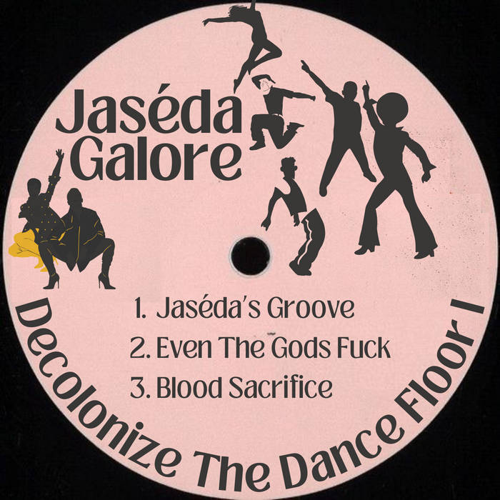 Decolonize The Dance Floor I Jaséda Galore