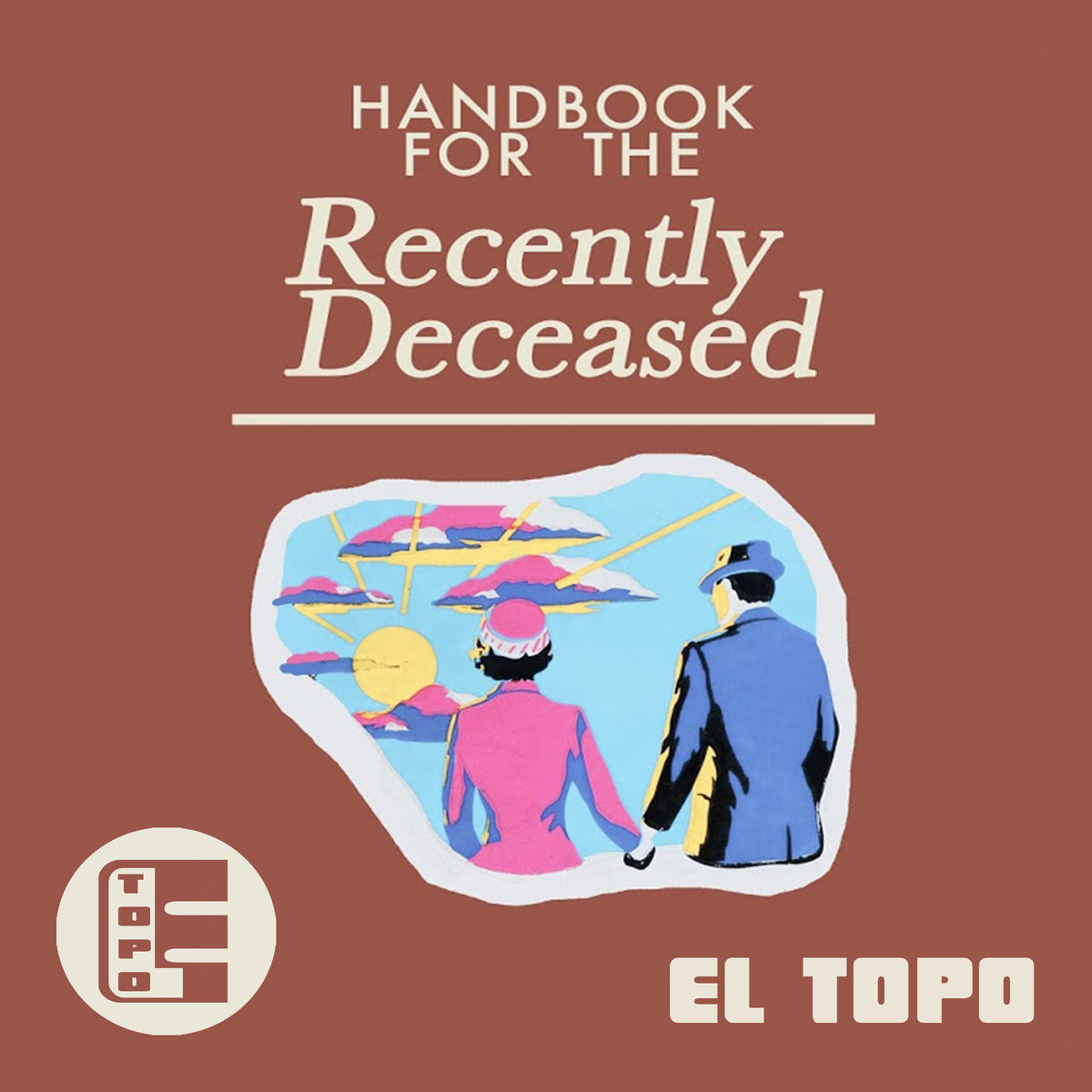 Handbook for the Recently Deceased | EL TOPO handbook-for-the-recently-deceased-el-topo