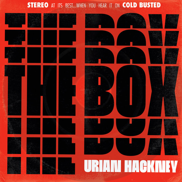 The Box | Urian Hackney | Cold Busted