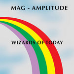 Mag-Amplitude Wizards Of Today LP