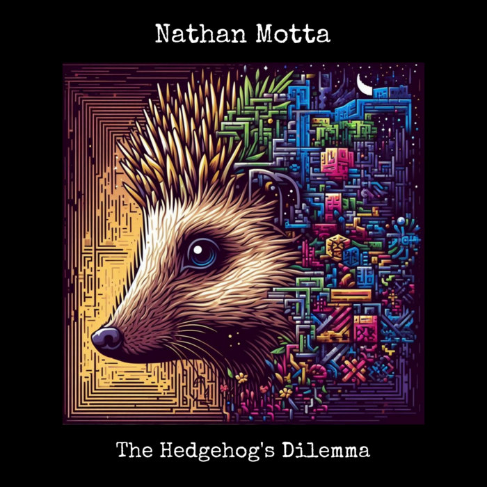 The Hedgehog's Dilemma (Remaster) Nathan Motta