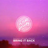 Bring It Back