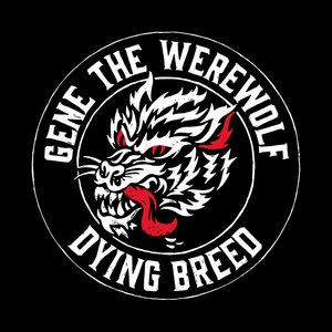 Gene The Werewolf — Dying Breed (single)