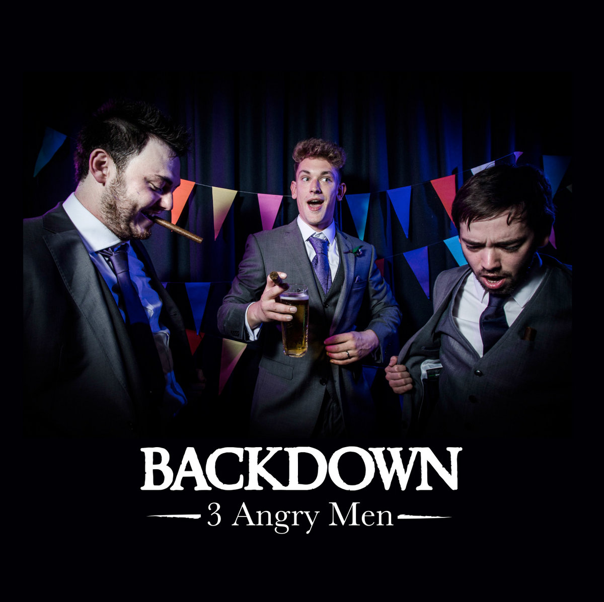 Three Is Angry THREE ANGRY MEN | BACKDOWN