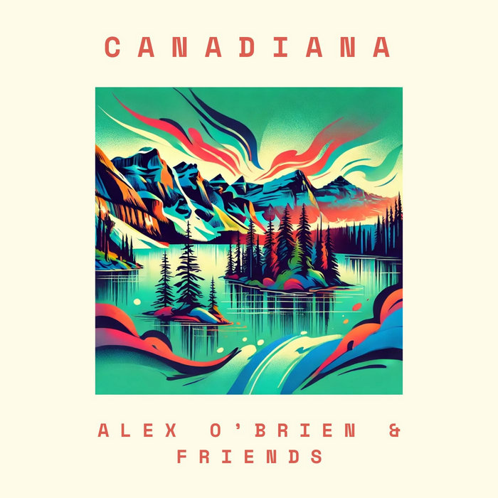 Say Hello to the Big River | Alex O'Brien and Friends | Alex O'Brien