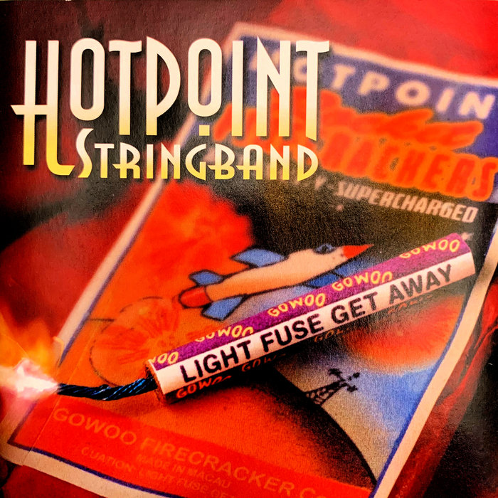 Light Fuse Get Away Hotpoint Stringband