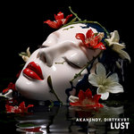 AkaHendy & dirtykvrt - LUST - AkaHendy & RUSHWORTH