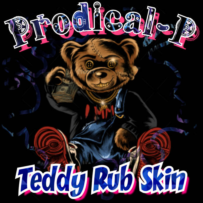 Teddy Rub Skin Prodical P