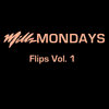 Millz Mondays Flips Vol. 1