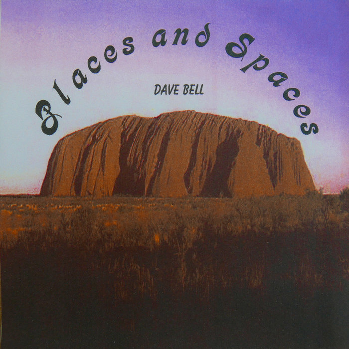 Places and Spaces | Dave Bell