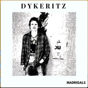 Dykeritz — Madrigals (2026 Remastered)