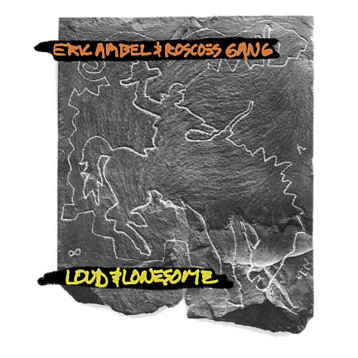 Loud & Lonesome | Eric Ambel & Roscoe's Gang | Eric Ambel