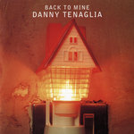 Back to Mine: Danny Tenaglia