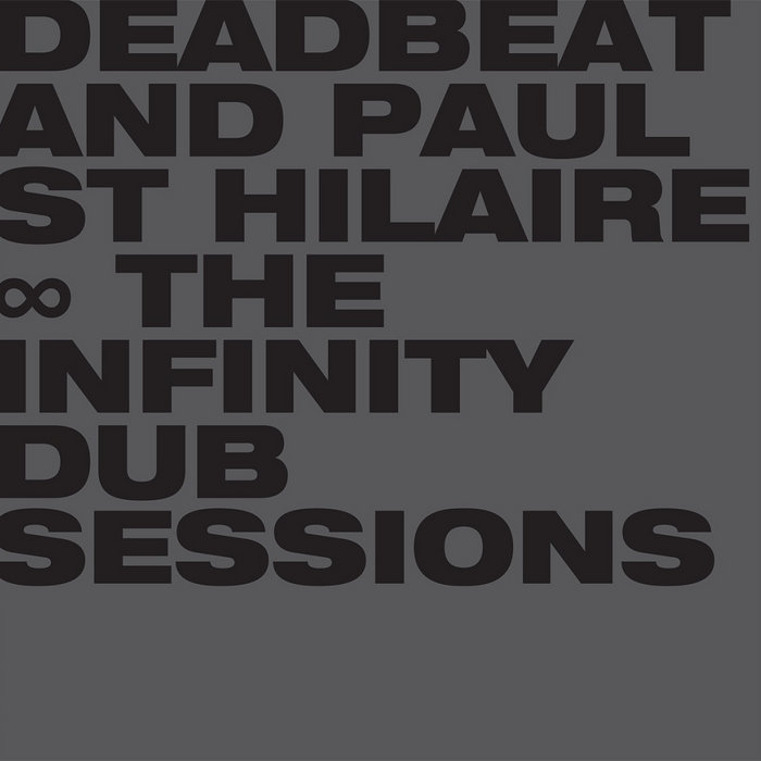 その他 DEADBEAT & PAUL ST HILAIRE The Infinity Dub Sessions | Deadbeat