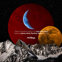 Lost Astronaut — There's Something About You