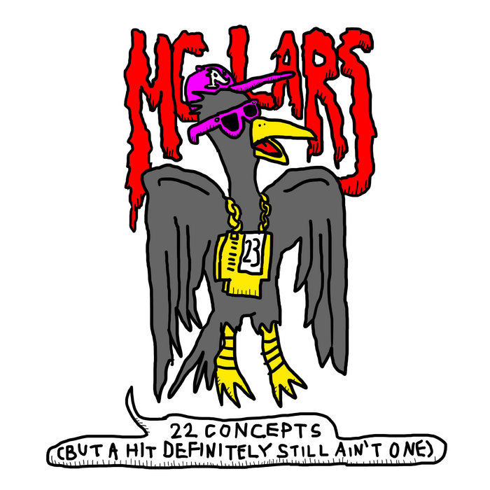 22 Concepts But A Hit Definitely Still Ain t One MC Lars
