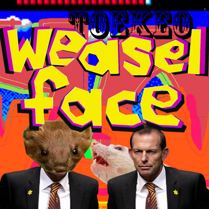 Weasel Face for Tony Abbott Toekeo Toekeo weasel-face-for-tony-abbott-toekeo-toekeo