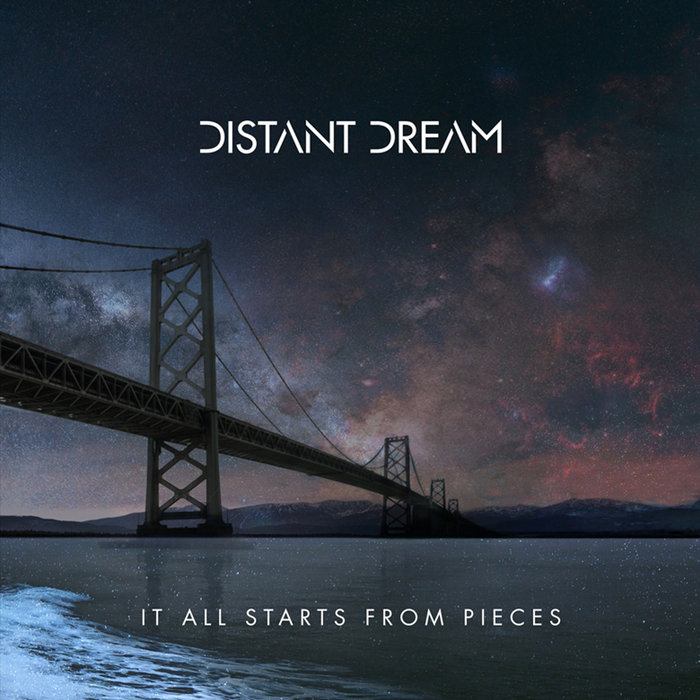 It All Starts From Pieces, by Distant Dream
