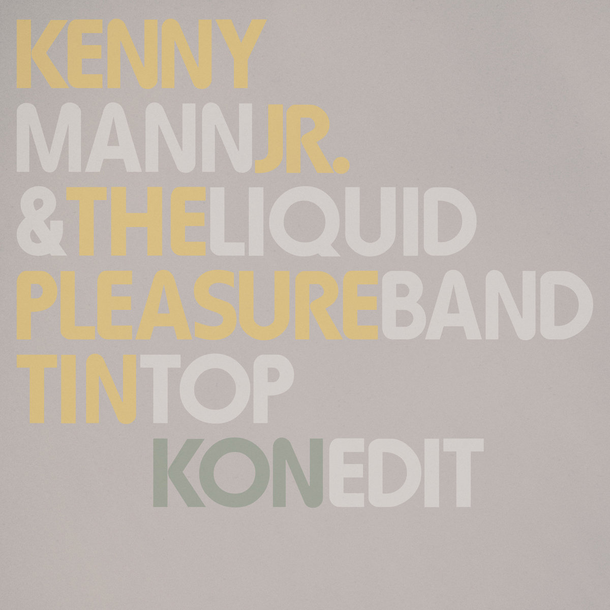 Kenny Mann & The Liquid Pleasure Band – Tin Top (Pt. 1 & 2 and Kon