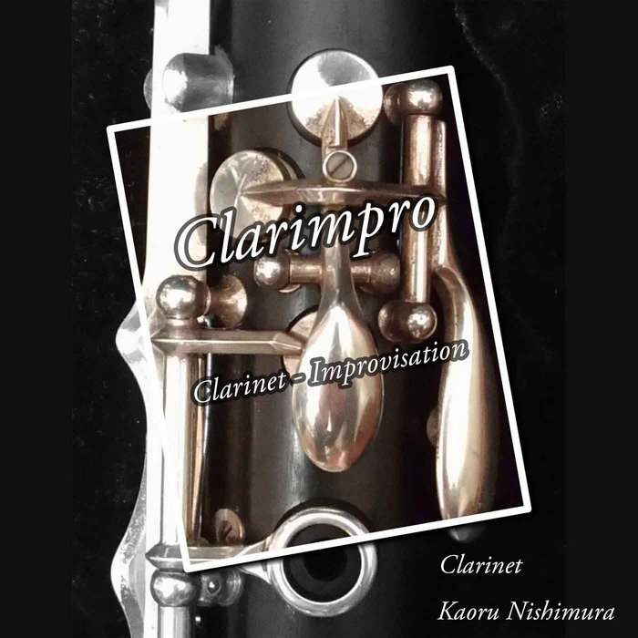 Clarimpro & Electronics Improvisation Kaoru Nishimura