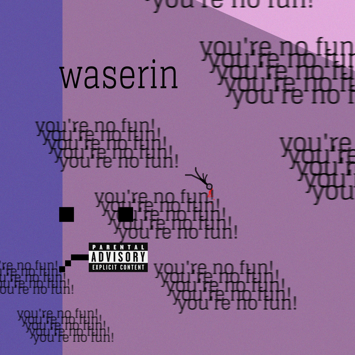 you're no fun!