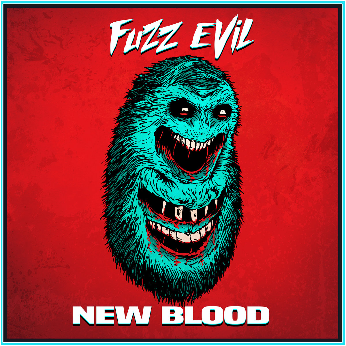 New Blood | Fuzz Evil