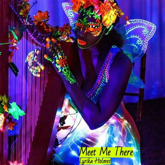 Meet Me There Lyrika Holmes