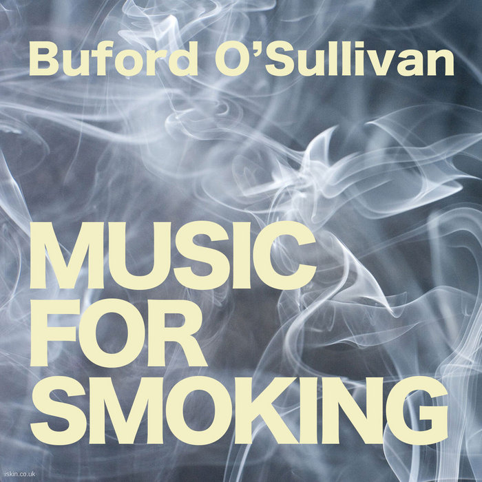 Music for Smoking Buford O'Sullivan