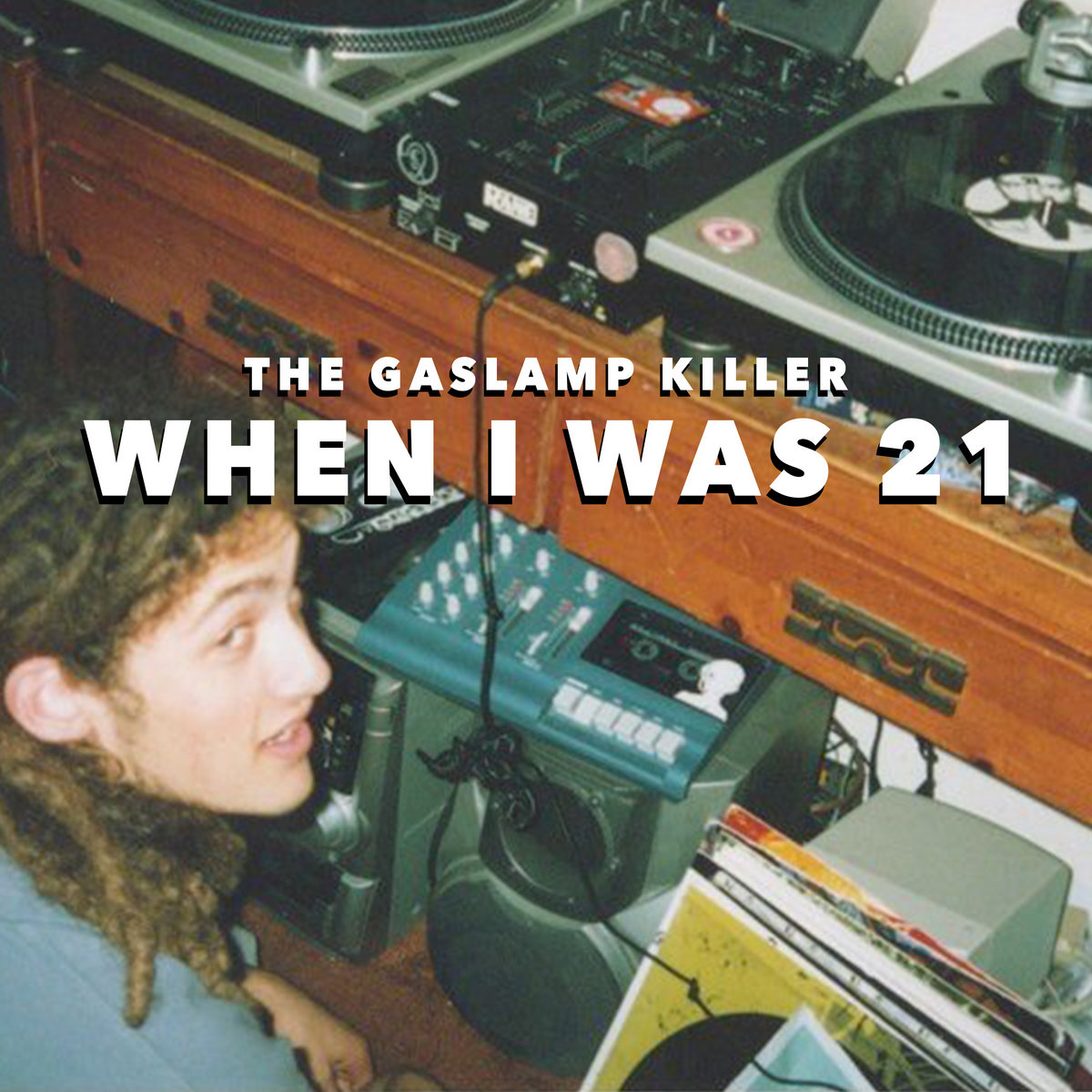 When I was 21 Mix | The Gaslamp Killer