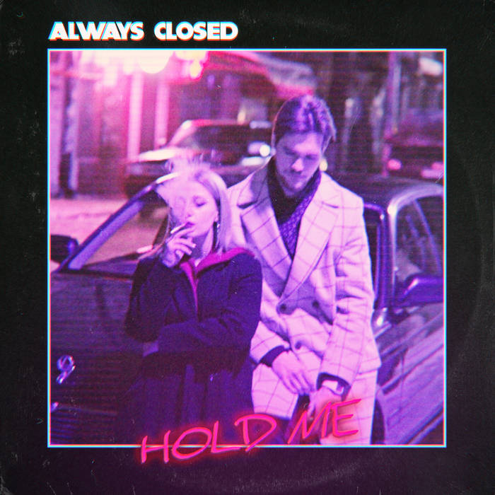 Hold me (Single) | Always Closed | SPACEINVADER