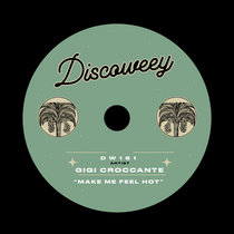 Discoweey — Make Me Feel Hot