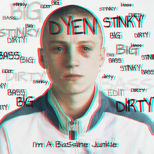 DYEN - Big dirty stinky bass ( EDIT ) cover
