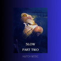 Slow - Part Two cover art