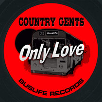 Country Gents — Only Love