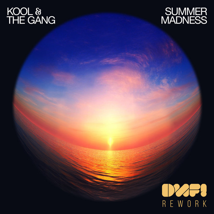 プロモ盤 Kool And The Gang Summer Madness Kool & The Gang - Summer Madness (Discomofo Rework) | Discomofo