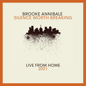 Silence Worth Breaking: Live From Home cover