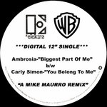 "Biggest Part Of Me" b/w "You Belong To Me" (A Mike Maurro Remix)
