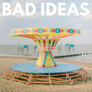 Bad Ideas (2016) cover