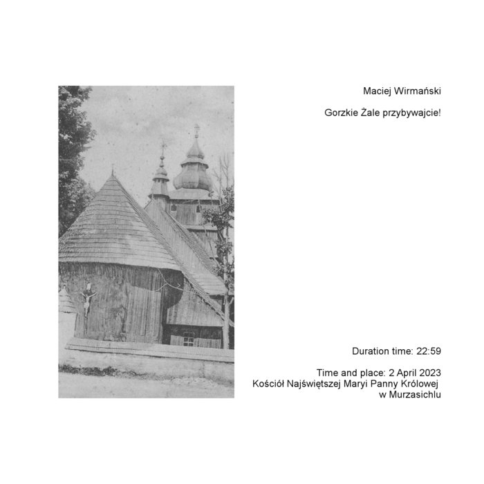 Gorzkie Żale, przybywajcie!, by Maciej Wirmański