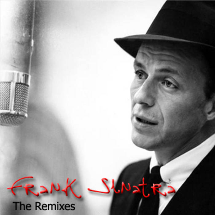 Frank Sinatra - My Way Of Life ( Beat Up Remix) | DJ Artistique du Freaque