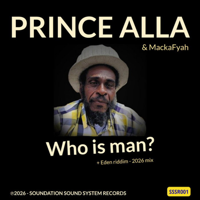 Pochette de Prince Alla - Who is Man ? par Prince Alla; MackaFyah