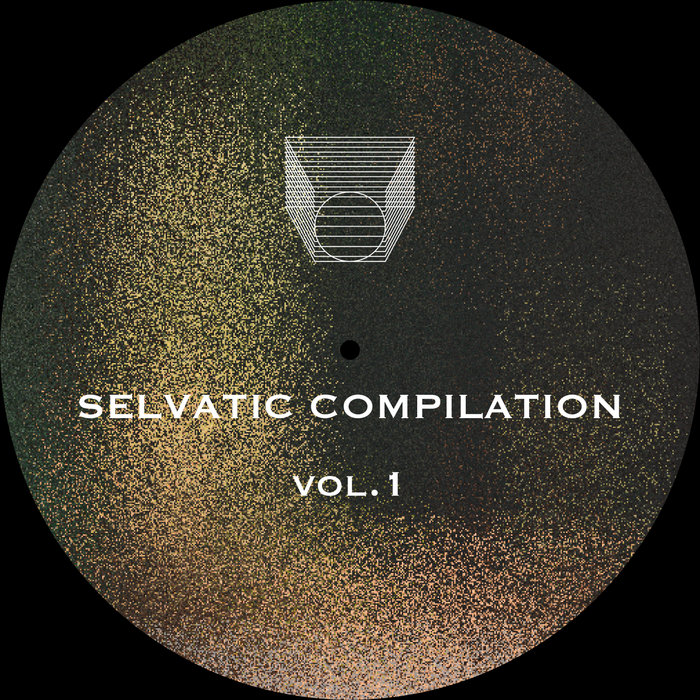 Selvatic Compilation vol.1 | Various Artists | SELVA SOUNDS