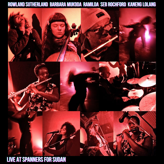 Live At Spanners For Sudan | Rowland Sutherland, Seb Rochford, Barbara ...
